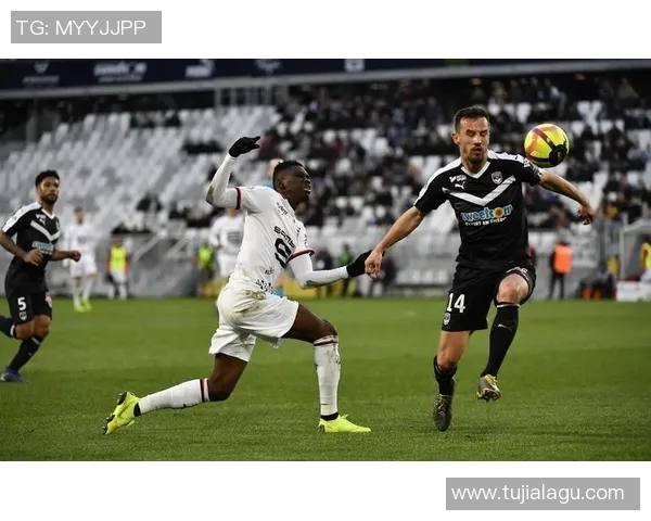 尼斯与波尔多对决前瞻分析及双方近期状态评估